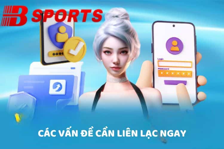 Các vấn đề cần liên lạc ngay