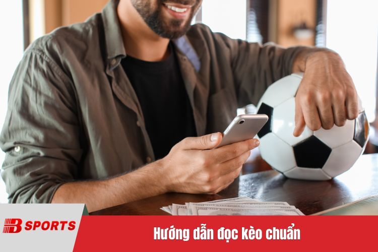 Hướng dẫn đọc kèo chuẩn
