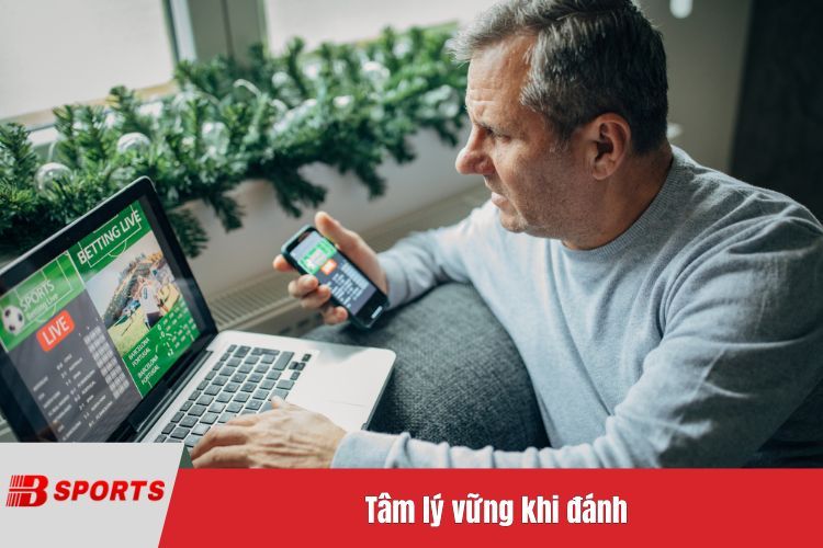 Tâm lý vững khi đánh