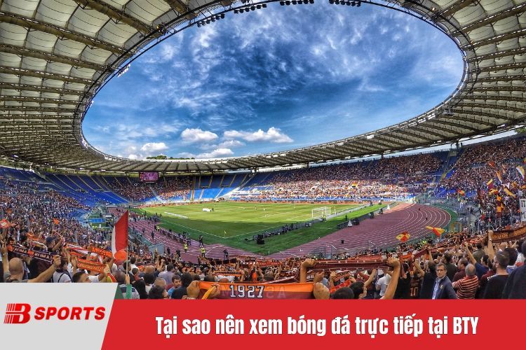 Tại sao nên xem bóng đá trực tiếp tại BTY1035